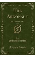 The Argonaut, Vol. 5: July December, 1879 (Classic Reprint): July December, 1879 (Classic Reprint)