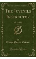 The Juvenile Instructor, Vol. 27: July 15, 1892 (Classic Reprint)