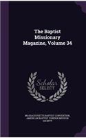 The Baptist Missionary Magazine, Volume 34