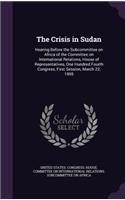 Crisis in Sudan: Hearing Before the Subcommittee on Africa of the Committee on International Relations, House of Representatives, One Hundred Fourth Congress, First 