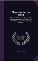 Chastened but not Killed