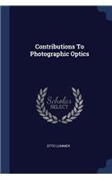 Contributions to Photographic Optics