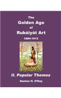 The Golden Age of Rubaiyat Art II. Popular Themes