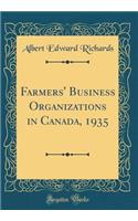 Farmers' Business Organizations in Canada, 1935 (Classic Reprint)