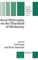 Moral Philosophy on the Threshold of Modernity