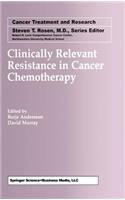 Clinically Relevant Resistance in Cancer Chemotherapy