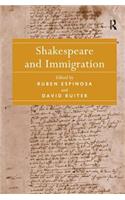 Shakespeare and Immigration. Edited by Ruben Espinosa, David Ruiter