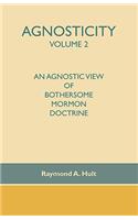 Agnosticity Volume 2