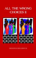 All the Wrong Choices II