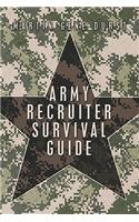 Army Recruiter Survival Guide