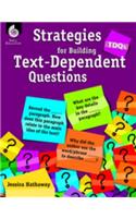 Tdqs: Strategies for Building Text-Dependent Questions