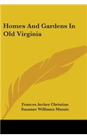 Homes and Gardens in Old Virginia