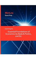 Exam Prep for Essential Foundations of Economics by Bade & Parkin, 2nd Ed.