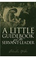 A Little Guidebook for the Servant-Leader