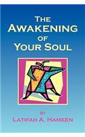The Awakening of Your Soul