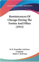 Reminiscences Of Chicago During The Forties And Fifties (1913)