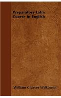 Preparatory Latin Course In English