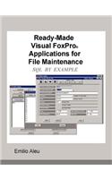 Ready-Made Visual Fox Applications for File Maintenance: Sql by Example