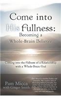 Come Into His Fullness