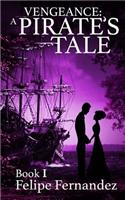 Vengeance a Pirate's Tale: (English)