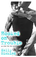 Hooked on Trouble