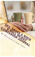 Sex, Drugs & Rock N Roll 90-Day Companion Journal