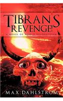 Tibran's Revenge!