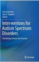 Interventions for Autism Spectrum Disorders
