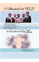 It Started with Men But Ended with the Man: (English)