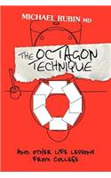The Octagon Technique and Other Life Lessons from College
