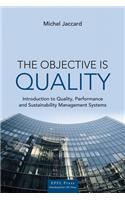 The Objective is Quality