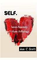 Self: Seven Heavenly Virtues Anthology