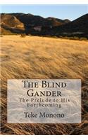 The Blind Gander