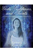Gods, Goddesses, and Saints: A Solitary Practice of Chanting and Meditation