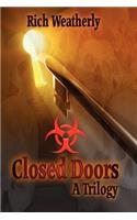 Closed Doors, A Trilogy