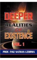 Deeper Realities of Existence