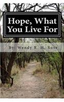 Hope, What You Live For