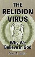 Religion Virus: Why We Believe in God