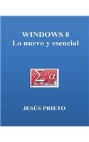 Windows 8. Lo Nuevo y Esencial