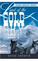 Land of the Cold Sky Book 2: Shane McQuaid Series