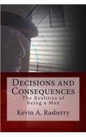 Decisions and Consequences