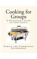 Cooking for Groups: A Volunteer's Guide to Food Safety