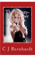 Twenty-Two Caliber Murders