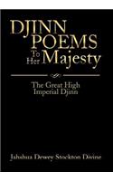 DJINN POEMS To Her Majesty