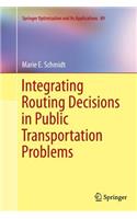 Integrating Routing Decisions in Public Transportation Problems