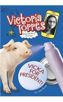 Vicka for President!