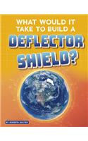 What Would It Take to Build a Deflector Shield?