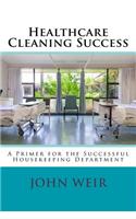 Healthcare Cleaning Success