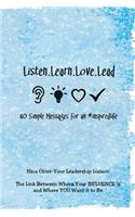 Listen.Learn.Love.Lead