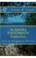 ALABAMA FOOTPRINTS Exploration: Lost & Forgotten Stories(Alabama Footprints)